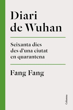 DIARI DE WUHAN | 9788466426848 | FANG, FANG | Galatea Llibres | Llibreria online de Reus, Tarragona | Comprar llibres en català i castellà online