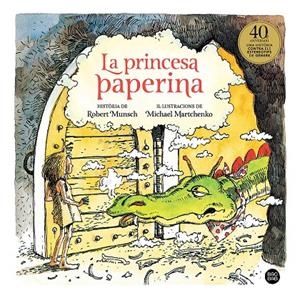 LA PRINCESA PAPERINA | 9788418134357 | MUNSCH, ROBERT/MARTCHENKO, MICHAEL | Galatea Llibres | Librería online de Reus, Tarragona | Comprar libros en catalán y castellano online