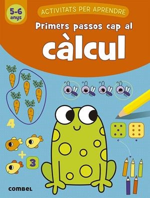 PRIMERES PASSOS CAP AL CALCUL 5-6 ANYS | 9788491017073 | Galatea Llibres | Llibreria online de Reus, Tarragona | Comprar llibres en català i castellà online
