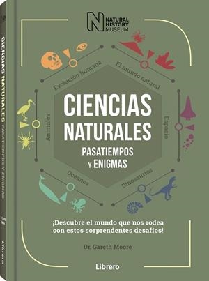 CIENCIAS NATURALES PASATIEMPOS Y ENIGMAS | 9789463594455 | MOORE, GARETH | Galatea Llibres | Librería online de Reus, Tarragona | Comprar libros en catalán y castellano online