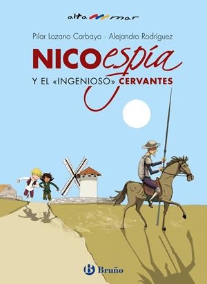 NICO ESPÍA, Y EL INGENIOSO CERVANTES | 9788469628447 | LOZANO CARBAYO, PILAR/RODRÍGUEZ, ALEJANDRO | Galatea Llibres | Librería online de Reus, Tarragona | Comprar libros en catalán y castellano online