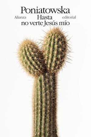 HASTA NO VERTE JESÚS MÍO | 9788491819806 | PONIATOWSKA, ELENA | Galatea Llibres | Llibreria online de Reus, Tarragona | Comprar llibres en català i castellà online