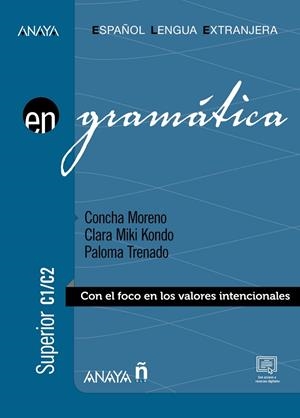 ANAYA ELE EN GRAMÁTICA C1/C2 | 9788469873304 | MORENO GARCÍA, CONCEPCIÓN/KONDO PÉREZ, CLARA MIKI/TRENADO DEAN, Mª DE LA PALOMA | Galatea Llibres | Librería online de Reus, Tarragona | Comprar libros en catalán y castellano online