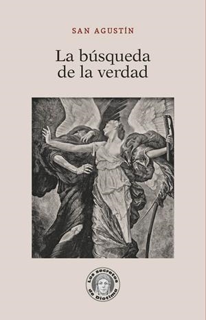 LA BÚSQUEDA DE LA VERDAD | 9788418093159 | SAN AGUSTIN | Galatea Llibres | Llibreria online de Reus, Tarragona | Comprar llibres en català i castellà online