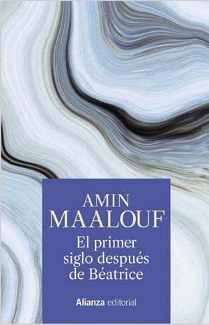 EL PRIMER SIGLO DESPUÉS DE BÉATRICE | 9788491819189 | MAALOUF, AMIN | Galatea Llibres | Llibreria online de Reus, Tarragona | Comprar llibres en català i castellà online