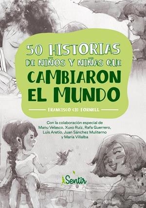 50 HISTORIAS DE NIÑOS Y NIÑAS QUE CAMBIARON EL MUNDO | 9788426728784 | CID FORNELL, FRANCISCO | Galatea Llibres | Llibreria online de Reus, Tarragona | Comprar llibres en català i castellà online