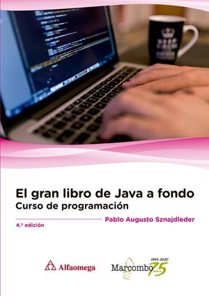 EL GRAN LIBRO DE JAVA A FONDO 4ª ED. | 9788426728418 | SZNAJDLEDER, PABLO AUGUSTO | Galatea Llibres | Llibreria online de Reus, Tarragona | Comprar llibres en català i castellà online