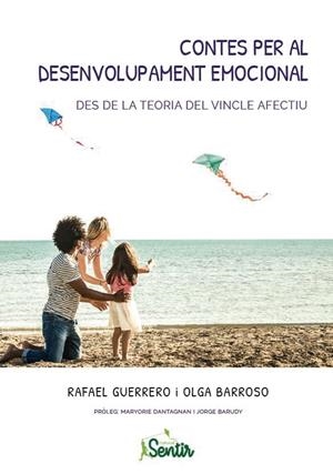 CONTES PER AL DESENVOLUPAMENT EMOCIONAL DES DE LA TEORIA DEL VINCLE AFECTIU | 9788426728302 | GUERRERO, RAFA/BARROSO, OLGA | Galatea Llibres | Llibreria online de Reus, Tarragona | Comprar llibres en català i castellà online