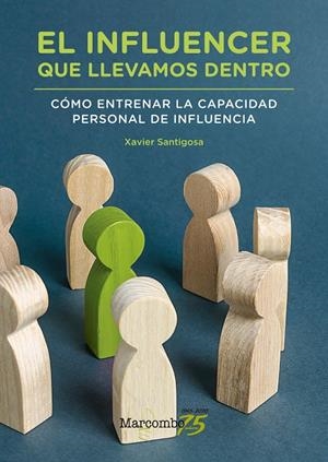 EL INFLUENCER QUE LLEVAMOS DENTRO | 9788426728777 | SANTIGOSA, XAVIER | Galatea Llibres | Llibreria online de Reus, Tarragona | Comprar llibres en català i castellà online
