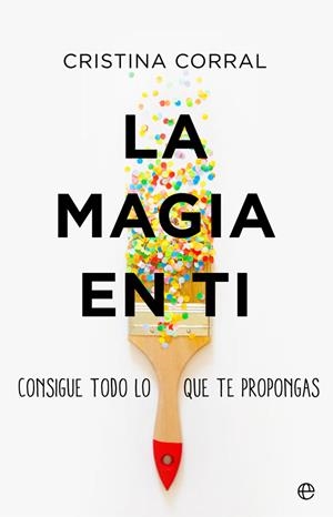LA MAGIA EN TI | 9788491648550 | CORRAL, CRISTINA | Galatea Llibres | Librería online de Reus, Tarragona | Comprar libros en catalán y castellano online