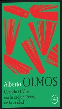 CUANDO VIPS ERA LA MEJOR LIBRERÍA DE LA CIUDAD | 9788412053227 | OLMOS, ALBERTO | Galatea Llibres | Llibreria online de Reus, Tarragona | Comprar llibres en català i castellà online