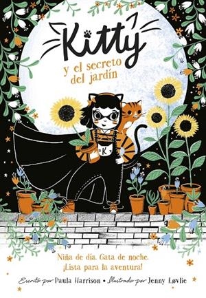 KITTY Y EL SECRETO DEL JARDÍN (=^KITTY^=) | 9788420440033 | HARRISON, PAULA | Galatea Llibres | Llibreria online de Reus, Tarragona | Comprar llibres en català i castellà online