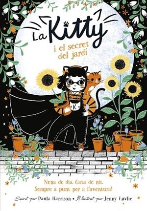 LA KITTY I EL SECRET DEL JARDÍ (=^LA KITTY^=) | 9788420451527 | HARRISON, PAULA | Galatea Llibres | Llibreria online de Reus, Tarragona | Comprar llibres en català i castellà online