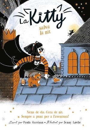 LA KITTY SALVA LA NIT | 9788420451053 | HARRISON, PAULA | Galatea Llibres | Llibreria online de Reus, Tarragona | Comprar llibres en català i castellà online