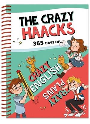 365 DAYS OF CRAZY ENGLISH & CRAZY PLANS (SERIE THE CRAZY HAACKS) | 9788418038297 | THE CRAZY HAACKS | Galatea Llibres | Llibreria online de Reus, Tarragona | Comprar llibres en català i castellà online