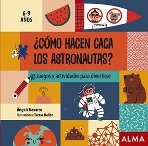 CÓMO HACEN CACA LOS ASTRONAUTAS? | 9788418008313 | NAVARRO, ÀNGELS | Galatea Llibres | Llibreria online de Reus, Tarragona | Comprar llibres en català i castellà online