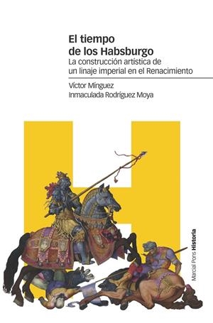 EL TIEMPO DE LOS HABSBURGO | 9788417945084 | MÍNGUEZ CORNELLES, VÍCTOR/RODRÍGUEZ MOYA, INMACULADA | Galatea Llibres | Librería online de Reus, Tarragona | Comprar libros en catalán y castellano online