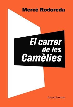 EL CARRER DE LES CAMÈLIES | 9788473292757 | RODOREDA, MERCÈ | Galatea Llibres | Librería online de Reus, Tarragona | Comprar libros en catalán y castellano online