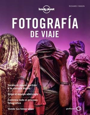 FOTOGRAFÍA DE VIAJE | 9788408222279 | I'ANSON, RICHARD/AA. VV. | Galatea Llibres | Llibreria online de Reus, Tarragona | Comprar llibres en català i castellà online