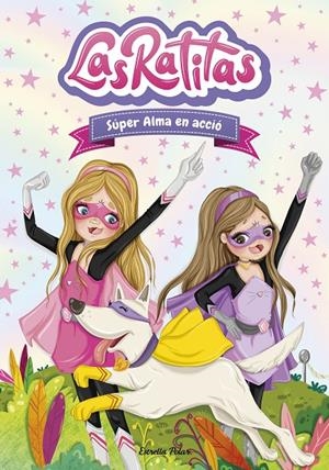LAS RATITAS 2. SÚPER ALMA EN ACCIÓ | 9788418135118 | LAS RATITAS | Galatea Llibres | Llibreria online de Reus, Tarragona | Comprar llibres en català i castellà online