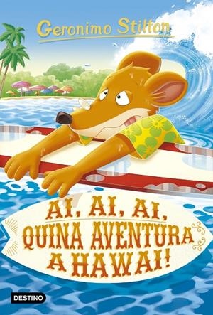 AI, AI, AI, QUINA AVENTURA A HAWAII! STILTON 80 | 9788418134364 | Galatea Llibres | Llibreria online de Reus, Tarragona | Comprar llibres en català i castellà online
