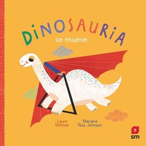 DINOSAURIA SE MUEVE | 9788413188195 | WITTNER, LAURA | Galatea Llibres | Llibreria online de Reus, Tarragona | Comprar llibres en català i castellà online