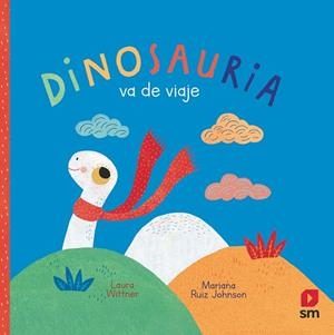 DINOSAURIA VA DE VIAJE | 9788413188188 | WITTNER, LAURA | Galatea Llibres | Llibreria online de Reus, Tarragona | Comprar llibres en català i castellà online