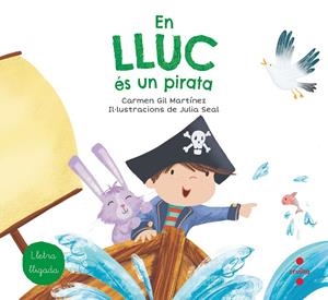 EN LLUC ÉS UN PIRATA | 9788466147781 | GIL, CARMEN | Galatea Llibres | Llibreria online de Reus, Tarragona | Comprar llibres en català i castellà online