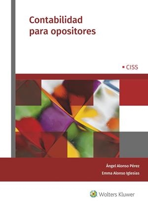 CONTABILIDAD PARA OPOSITORES | 9788499545684 | ALONSO PÉREZ, ÁNGEL/ALONSO IGLESIAS, EMMA | Galatea Llibres | Llibreria online de Reus, Tarragona | Comprar llibres en català i castellà online