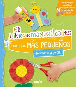 EL LIBRO DE MANUALIDADES PARA LOS MÁS PEQUEÑOS | 9789403220130 | BALLON | Galatea Llibres | Llibreria online de Reus, Tarragona | Comprar llibres en català i castellà online