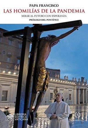 LAS HOMILÍAS DE LA PANDEMIA | 9788415980858 | PAPA FRANCISCO | Galatea Llibres | Librería online de Reus, Tarragona | Comprar libros en catalán y castellano online