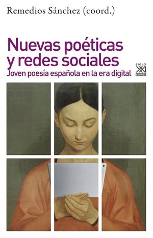 NUEVAS POÉTICAS Y REDES SOCIALES | 9788432319334 | SÁNCHEZ GARCÍA, REMEDIOS | Galatea Llibres | Librería online de Reus, Tarragona | Comprar libros en catalán y castellano online