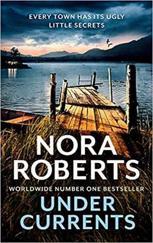 UNDER CURRENTS | 9780349421940 | NORA ROBERTS | Galatea Llibres | Llibreria online de Reus, Tarragona | Comprar llibres en català i castellà online