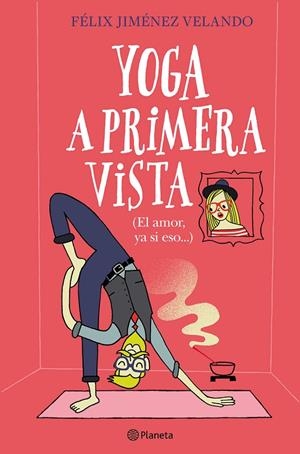 YOGA A PRIMERA VISTA | 9788408227861 | JIMÉNEZ VELANDO, FÉLIX | Galatea Llibres | Librería online de Reus, Tarragona | Comprar libros en catalán y castellano online