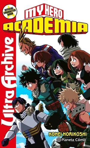 MY HERO ACADEMIA ULTRA ARCHIVE | 9788413411033 | HORIKOSHI, KOHEI | Galatea Llibres | Librería online de Reus, Tarragona | Comprar libros en catalán y castellano online