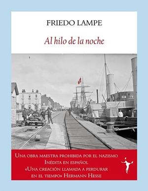 AL HILO DE LA NOCHE | 9788412097962 | LAMPE, FRIEDO | Galatea Llibres | Librería online de Reus, Tarragona | Comprar libros en catalán y castellano online