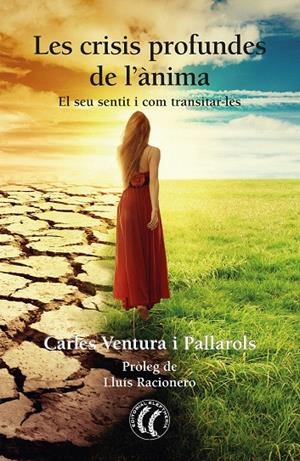 LES CRISIS PROFUNDES DE L'ÀNIMA | 9788412067187 | VENTURA PALLAROLS, CARLES | Galatea Llibres | Librería online de Reus, Tarragona | Comprar libros en catalán y castellano online
