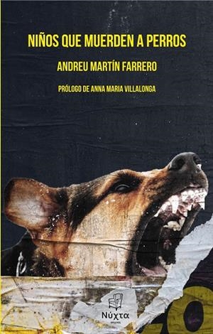NIÑOS QUE MUERDEN A PERROS | 9788412159370 | MARTÍN FARRERO, ANDREU | Galatea Llibres | Librería online de Reus, Tarragona | Comprar libros en catalán y castellano online