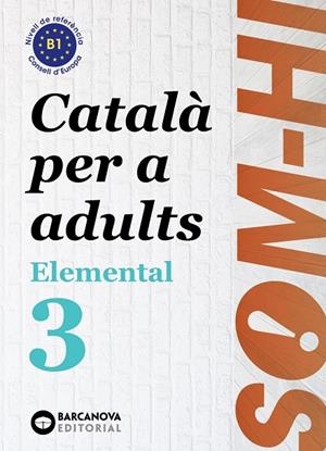 SOM-HI! ELEMENTAL 3. LLENGUA CATALANA | 9788448951634 | BERNADÓ, CRISTINA/NEBOT, MIREIA/ORTIZ, NEUS | Galatea Llibres | Llibreria online de Reus, Tarragona | Comprar llibres en català i castellà online