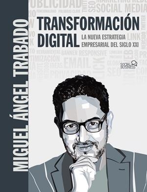 TRANSFORMACIÓN DIGITAL | 9788441542792 | TRABADO MORENO, MIGUEL ÁNGEL | Galatea Llibres | Llibreria online de Reus, Tarragona | Comprar llibres en català i castellà online