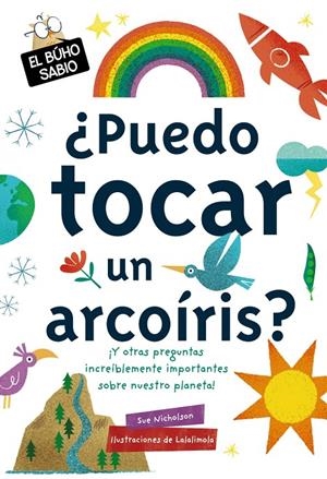 ¿PUEDO TOCAR UN ARCOÍRIS? | 9788469628782 | SUE NICHOLSON | Galatea Llibres | Librería online de Reus, Tarragona | Comprar libros en catalán y castellano online