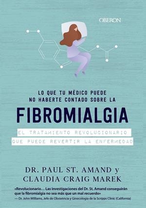 LO QUE TU MÉDICO PUEDE NO HABERTE CONTADO SOBRE LA FIBROMIALGIA | 9788441542624 | ARMAND, PAUL/CRAIG MAREK, CLAUDIA | Galatea Llibres | Llibreria online de Reus, Tarragona | Comprar llibres en català i castellà online