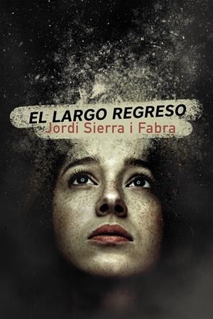 EL LARGO REGRESO | 9788469866290 | SIERRA I FABRA, JORDI | Galatea Llibres | Librería online de Reus, Tarragona | Comprar libros en catalán y castellano online