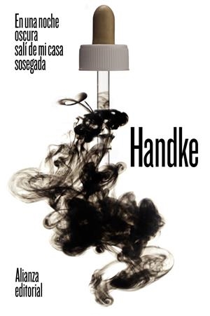 EN UNA NOCHE OSCURA SALÍ DE MI CASA SOSEGADA | 9788491819769 | HANDKE, PETER | Galatea Llibres | Llibreria online de Reus, Tarragona | Comprar llibres en català i castellà online