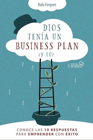 DIOS TENÍA UN BUSINESS PLAN. ¿Y TÚ? | 9788441542471 | FERGOM, RAFA | Galatea Llibres | Llibreria online de Reus, Tarragona | Comprar llibres en català i castellà online