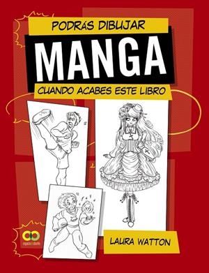 PODRÁS DIBUJAR MANGA CUANDO ACABES ESTE LIBRO | 9788441542204 | WATTON, LAURA | Galatea Llibres | Librería online de Reus, Tarragona | Comprar libros en catalán y castellano online