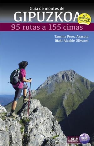 GUIA DE MONTES DE GIPUZKO. 95 RUTAS A 155 CIMAS | 9788482167213 | PEREZ AZACETA, JESUS M. | Galatea Llibres | Llibreria online de Reus, Tarragona | Comprar llibres en català i castellà online