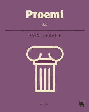 PROEMI. LLATÍ 1. BATXILLERAT | 9788430753451 | IRIARTE CANOSA, MIQUEL | Galatea Llibres | Librería online de Reus, Tarragona | Comprar libros en catalán y castellano online