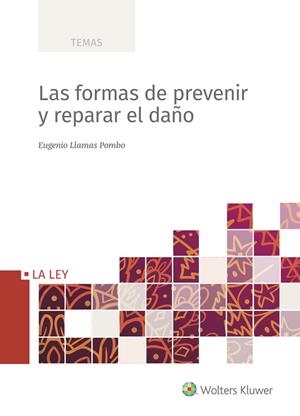 LAS FORMAS DE PREVENIR Y DE REPARAR EL DAÑO | 9788418349164 | LLAMAS POMBO, EUGENIO | Galatea Llibres | Llibreria online de Reus, Tarragona | Comprar llibres en català i castellà online