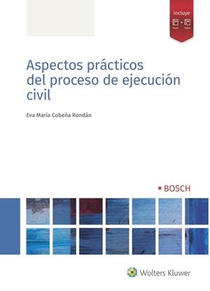 ASPECTOS PRÁCTICOS DEL PROCESO DE EJECUCIÓN CIVIL | 9788490904541 | COBEÑA RONDÁN, EVA MARÍA | Galatea Llibres | Llibreria online de Reus, Tarragona | Comprar llibres en català i castellà online